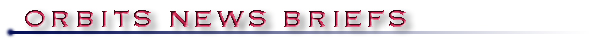 ORBITS: News Briefs...
